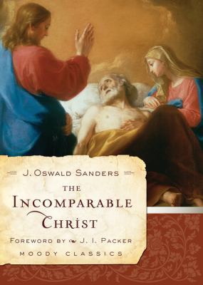 The Incomparable Christ 080245660X Book Cover