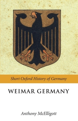 Weimar Germany 019928007X Book Cover