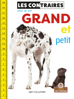 Grand Et Petit (Big and Small) [French] 1039605826 Book Cover