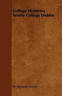 College Histories - Trinity College, Dublin 1444646400 Book Cover