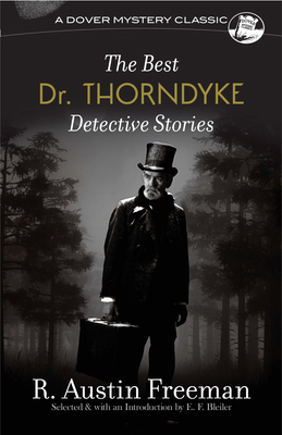 The Best Dr. Thorndyke Detective Stories 0486814815 Book Cover
