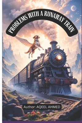 Problems with a Runaway Train 1834230675 Book Cover