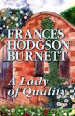 A Lady of Quality [Large Print] 1585470007 Book Cover