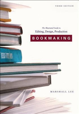 Bookmaking: Editing, Design, Production 0393730182 Book Cover