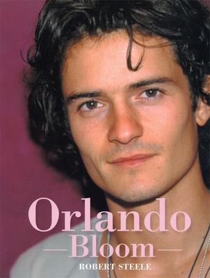 Orlando Bloom: Wherever It May Lead 0859653544 Book Cover