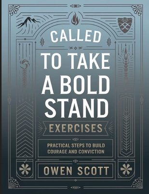 Called to Take a Bold Stand Exercises: Practica... B0FZLXGVTJ Book Cover