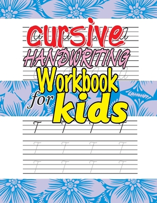 Cursive Handwriting Workbook for Kids: Top-rate... B08N2Z5J31 Book Cover