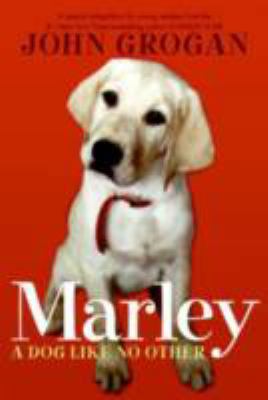 Marley: A Dog Like No Other 0061240354 Book Cover