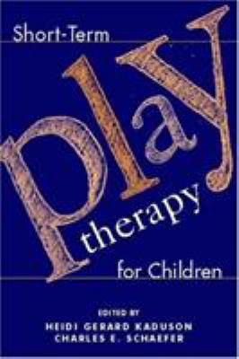 Short-Term Play Therapy for Children 157230720X Book Cover