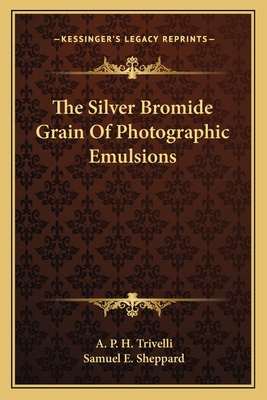 The Silver Bromide Grain Of Photographic Emulsions 1163762318 Book Cover