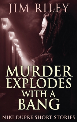 Murder Explodes With A Bang [Large Print] 4867513490 Book Cover