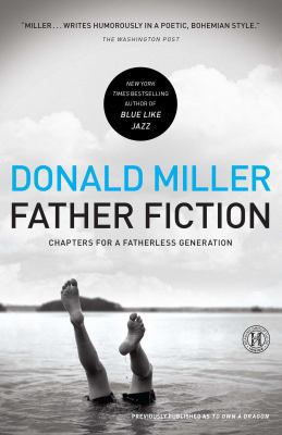Father Fiction: Chapters for a Fatherless Gener... B005HN8POI Book Cover