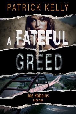 A Fateful Greed (A Joe Robbins Thriller) 1732417806 Book Cover