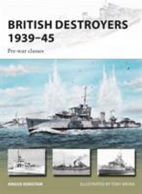 British Destroyers 1939-45: Pre-War Classes 1472816366 Book Cover