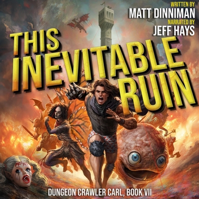 This Inevitable Ruin: Dungeon Crawler Carl, Book 7 B0GJG6NH99 Book Cover