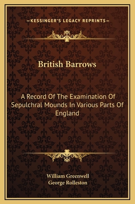 British Barrows: A Record Of The Examination Of... 1169375847 Book Cover