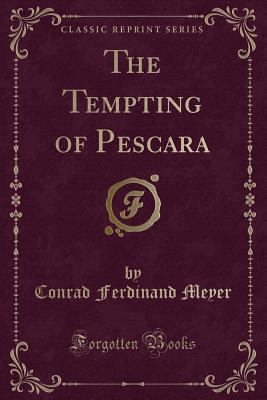 The Tempting of Pescara (Classic Reprint) 1527617351 Book Cover