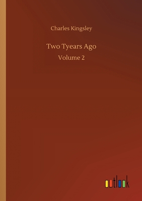 Two Tyears Ago: Volume 2 3752305487 Book Cover