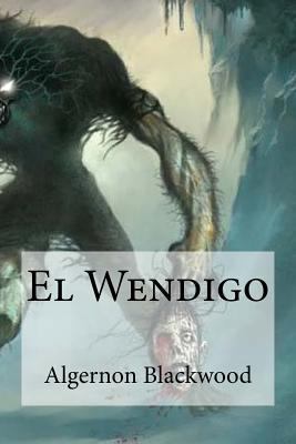 El Wendigo [Spanish] 1532860277 Book Cover