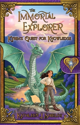 The Immortal Explorer, Kyrea's Quest for Knowledge 195658174X Book Cover