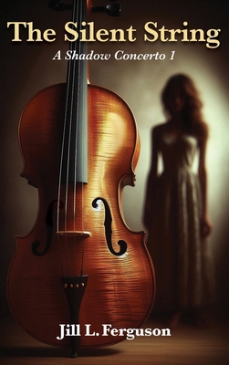 The Silent String: A Shadow Concerto Book 1 B0G7Y7TX2D Book Cover