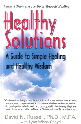 Healthy Solutions: A Guide to Simple Healing an... 159120108X Book Cover
