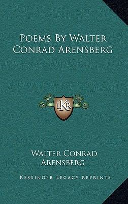 Poems by Walter Conrad Arensberg 1163832820 Book Cover