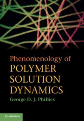 Phenomenology of Polymer Solution Dynamics 0521875552 Book Cover
