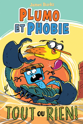 Plumo Et Phobie: N° 6 - Tout Ou Rien! [French] 1443185329 Book Cover