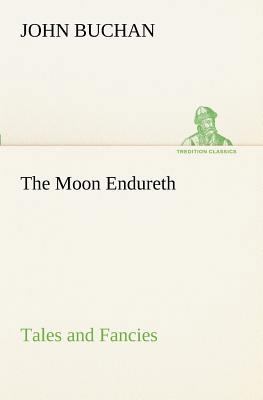 The Moon Endureth: Tales and Fancies 3849152103 Book Cover