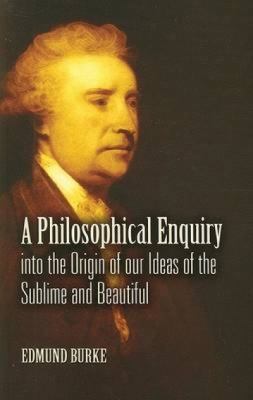 A Philosophical Enquiry Into the Origin of Our ... 0486461661 Book Cover