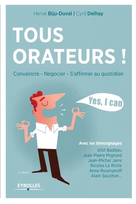 Tous orateurs !: Convaincre, négocier, s'affirm... [French] 2212562667 Book Cover