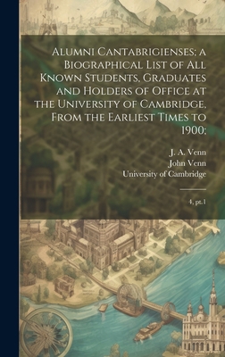 Alumni Cantabrigienses; a Biographical List of ... 1020804653 Book Cover