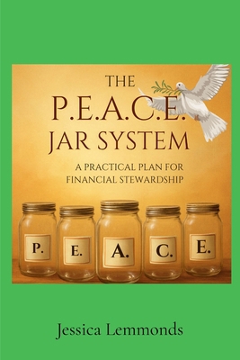 The P.E.A.C.E. Jar System: A Practical Plan for... B0GWM1WN96 Book Cover