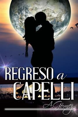 Regreso a Capelli [Spanish] 1544845588 Book Cover