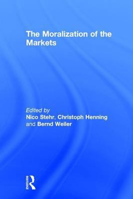 The Moralization of the Markets 0765803151 Book Cover
