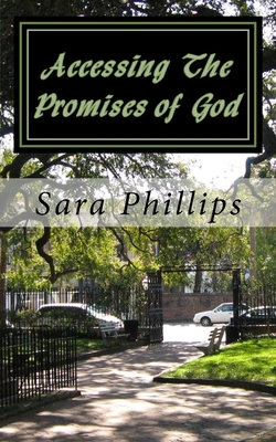 Accessing The Promises of God 1717397166 Book Cover