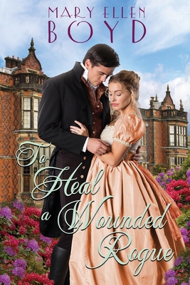 To Heal a Wounded Rogue 1734088168 Book Cover