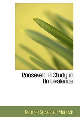 Roosevelt: A Study in Ambivalence 1103953346 Book Cover