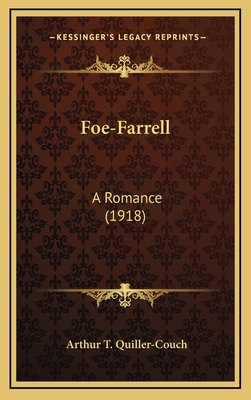 Foe-Farrell: A Romance (1918) 1164414569 Book Cover