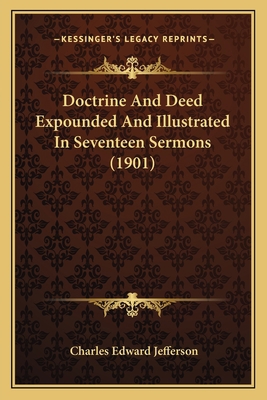 Doctrine And Deed Expounded And Illustrated In ... 116407220X Book Cover