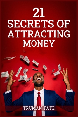 21 Secrets of Attracting Money: Metaphysical Ti... 3986534555 Book Cover