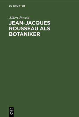 Jean-Jacques Rousseau als Botaniker [German] 3111225038 Book Cover