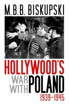 Hollywood's War with Poland, 1939-1945 0813125596 Book Cover