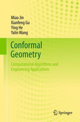 Conformal Geometry: Computational Algorithms an... 3319753304 Book Cover