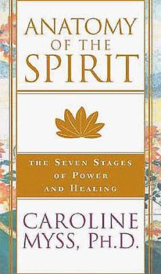 Anatomy of the Spirit: The Seven Stages of Powe... 1564554074 Book Cover