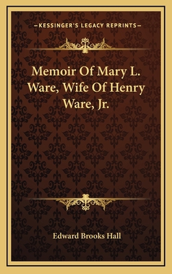 Memoir of Mary L. Ware, Wife of Henry Ware, JR. 1163548421 Book Cover