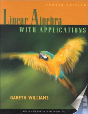 Linear Algebra with Applications: . 0763714518 Book Cover