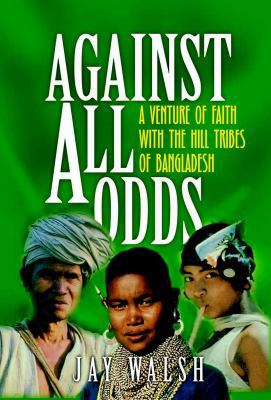 Against all odds: A venture of faith with the h... 1888796006 Book Cover