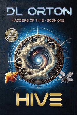 Hive: Madders of Time Book One 1941368395 Book Cover